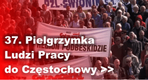 37. Pielgrzymka Ludzi Pracy do Częstochowy