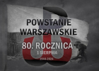 80. rocznica wybuchu Powstania Warszawskiego